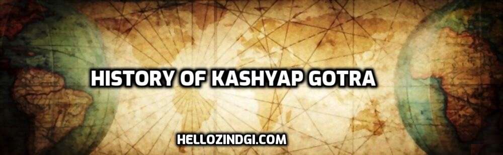2. HISTORY OF KASHYAP GOTRA कश्यप गोत्र कुलदेवी | Surname List | इतिहास