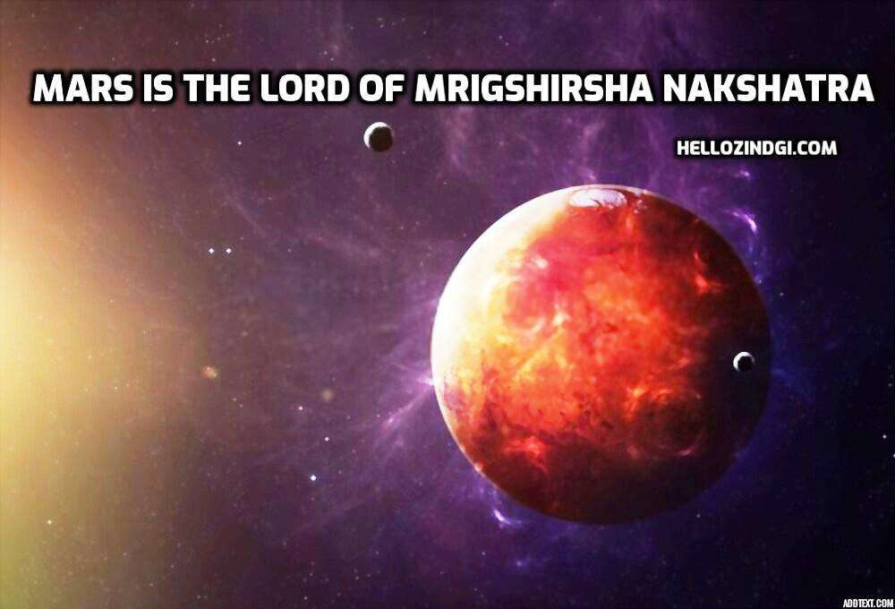 MARS IS THE LORD OF MRIGSHIRSHA NAKSHATRA