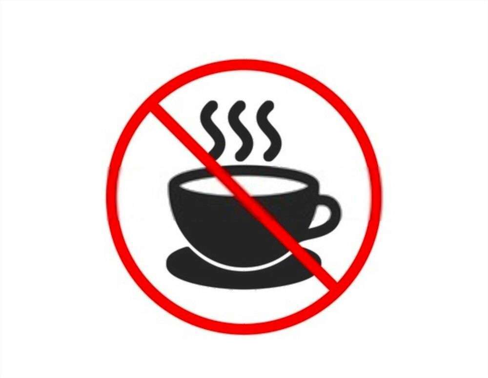 NO TEA OR COFFEE 