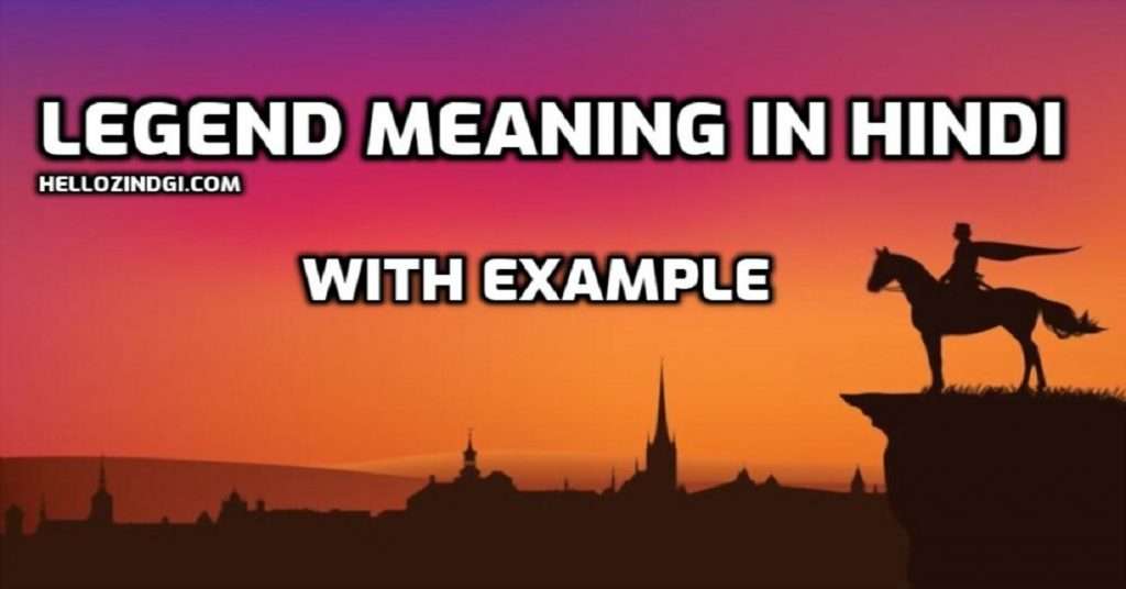 Legend Meaning In Hindi With Example